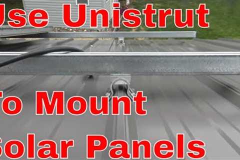How to mount solar panels using unistrut