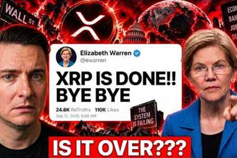 ELIZABETH WARREN JUST K1LLED XRP!!??... (IS IT OVER?)
