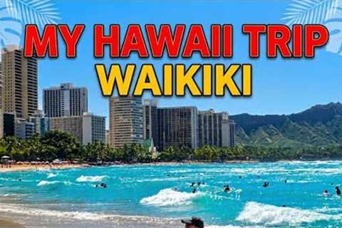 My Trip to Hawaii Honolulu Waikiki 