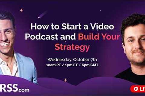 How to Start a Video Podcast and Build Your Strategy
