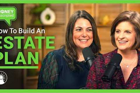 Estate Planning: The Four Documents You Need | Money Unscripted | Fidelity Investments