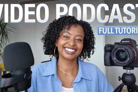 How to Start a Video Podcast from Scratch (Step-by-Step Tutorial)