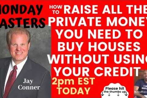 How to raise Private Money for Real Estate Investors