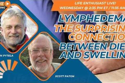 Lymphedema: The Surprising Connection Between Diet and Swelling