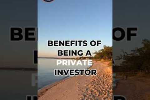 Benefits of Being a Private Investor