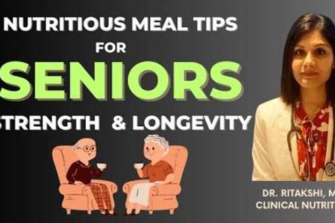 Meal Plan for Enhancing Seniors Strength and Longevity | Doctor-Approved Diet Plan