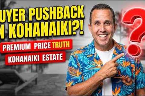 ARE BUYERS PUSHING BACK IN KOHANAIKI?!  (The $67M Clubhouse Truth)