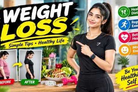 Weight Loss Tips for Beginners | Lose Weight Naturally at Home 🔥 | Healthy Lifestyle