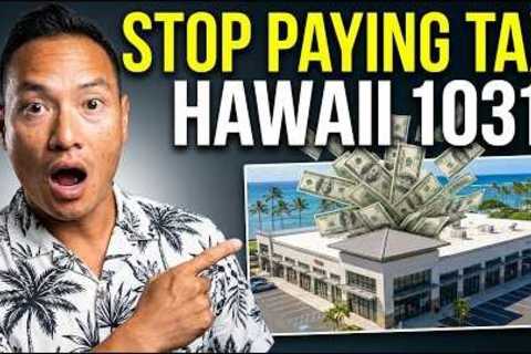 The Ultimate Guide to 1031 Exchanges in Hawaii | Defer Real Estate Taxes &amp; Build Wealth