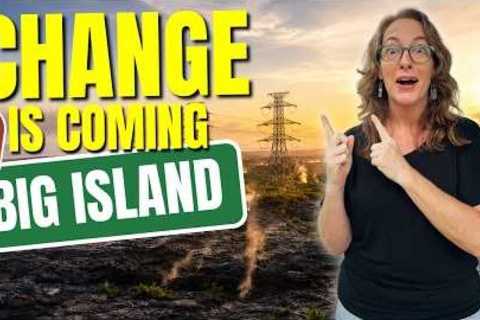 5 HUGE Changes Coming To The BIG ISLAND, HI This 2026 (Don't Miss Out!)