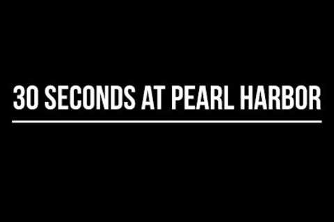 30 Second Pearl Harbor Tour