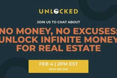 No Money, No Excuses: Unlock Infinite Money for Real Estate