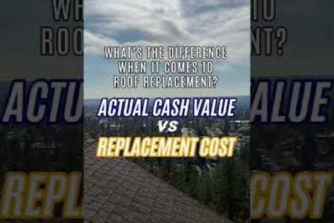 What is the difference between Actual Cash Value and Replacement cost if I need my roof fixed?